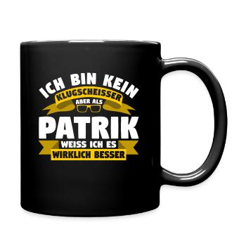 Klugscheisser Patrik weiß es besser - Tasse einfarbig - Schwarz - Rechts