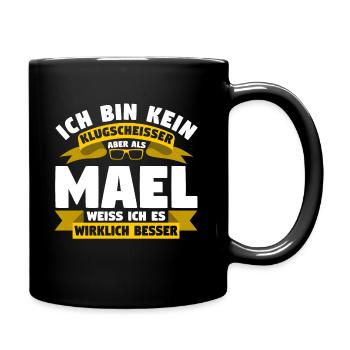 Klugscheisser Mael weiß es besser - Tasse einfarbig - Schwarz - Rechts