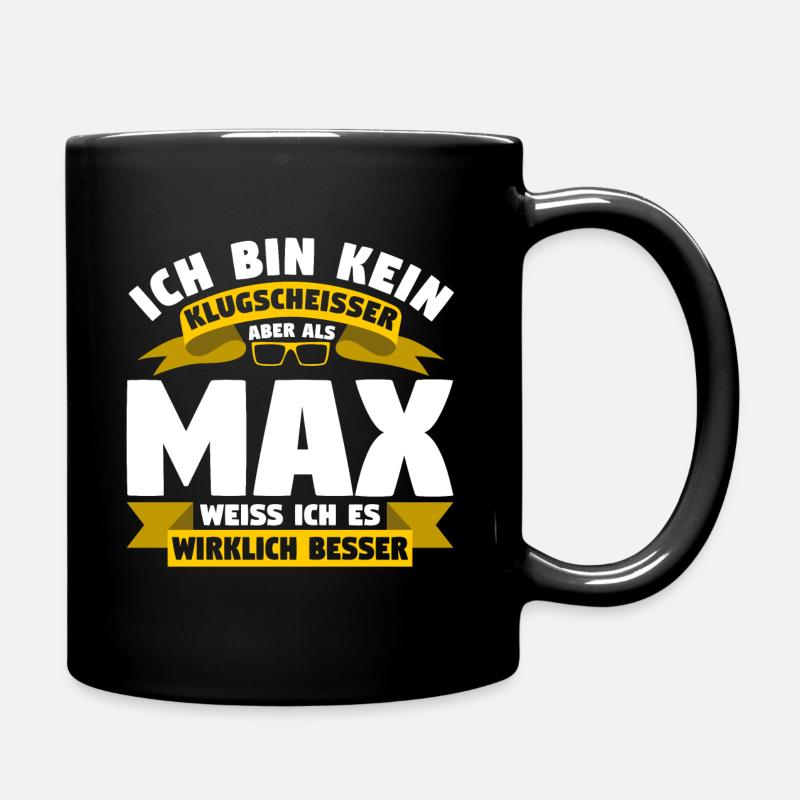 Klugscheisser Max weiß es besser - Tasse einfarbig - Schwarz