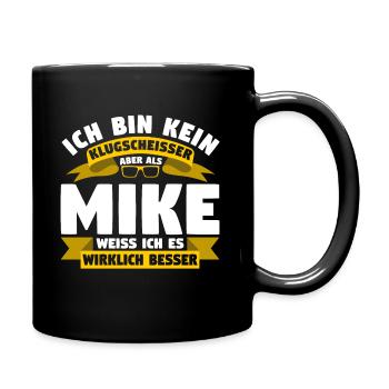 Klugscheisser Mike weiß es besser - Tasse einfarbig - Schwarz - Rechts