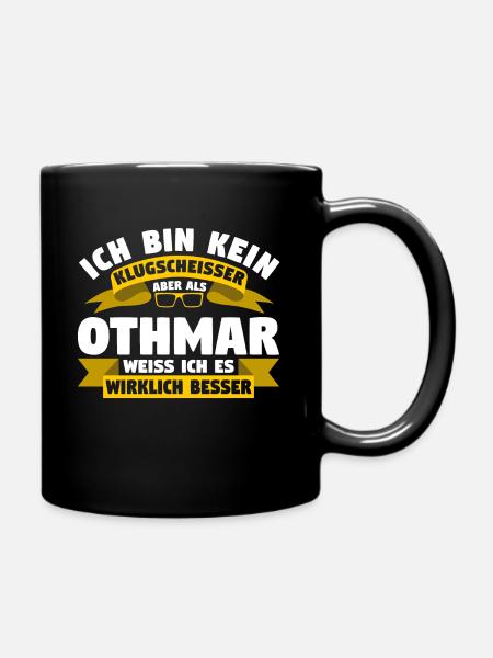 Klugscheisser Othmar weiß es besser - Tasse einfarbig - Schwarz