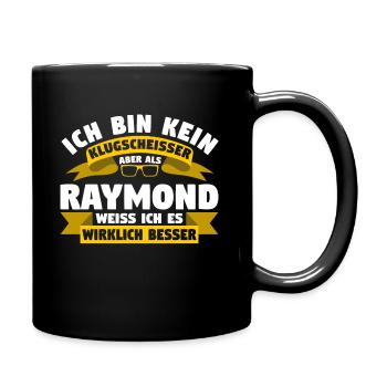 Klugscheisser Raymond weiß es besser - Tasse einfarbig - Schwarz - Rechts