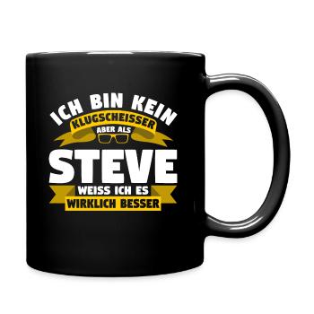 Klugscheisser Steve weiß es besser - Tasse einfarbig - Schwarz - Rechts