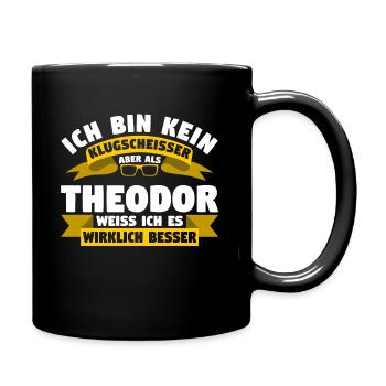 Klugscheisser Theodor weiß es besser - Tasse einfarbig - Schwarz - Rechts