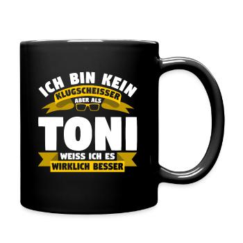 Klugscheisser Toni weiß es besser - Tasse einfarbig - Schwarz - Rechts