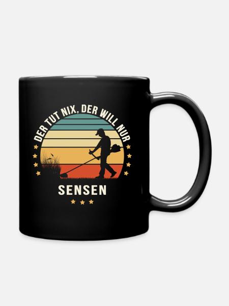 DER TUT NIX, DER WILL NUR SENSEN Motorsense Garten - Tasse einfarbig - Schwarz