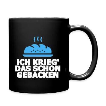 Ich krieg das schon gebacken - Tasse einfarbig - Schwarz - Rechts