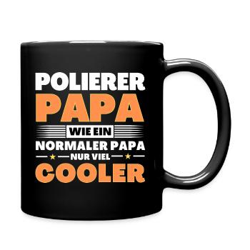 Polierer Papa wie ein normaler nur viel cooler - Tasse einfarbig - Schwarz - Rechts
