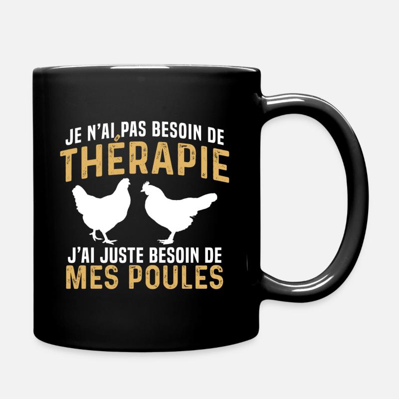 j'ai juste besoin de mes poules - Mug uni - noir