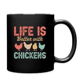 La vie est meilleure avec des poulets - Mug uni - noir - Droite