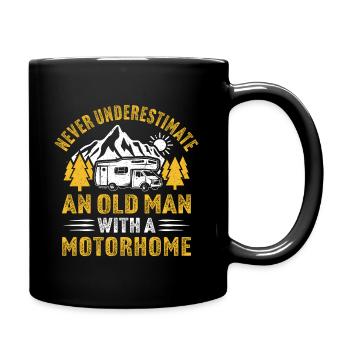 never underestimate an old man with a motorhome - Full Colour Mug - black - Right