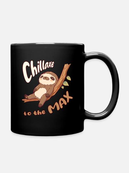 Chillaxe to the max - - Tasse einfarbig - Schwarz