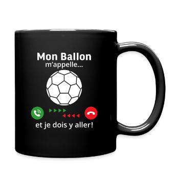mon ballon m'appelle et je dois y aller hadball - Mug uni - noir - Droite