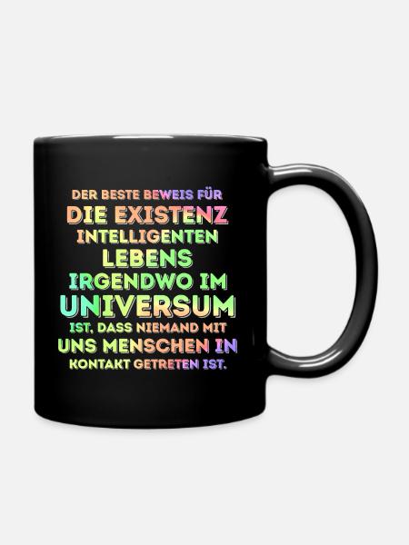 Intelligentes Leben im Universum - Tasse einfarbig - Schwarz