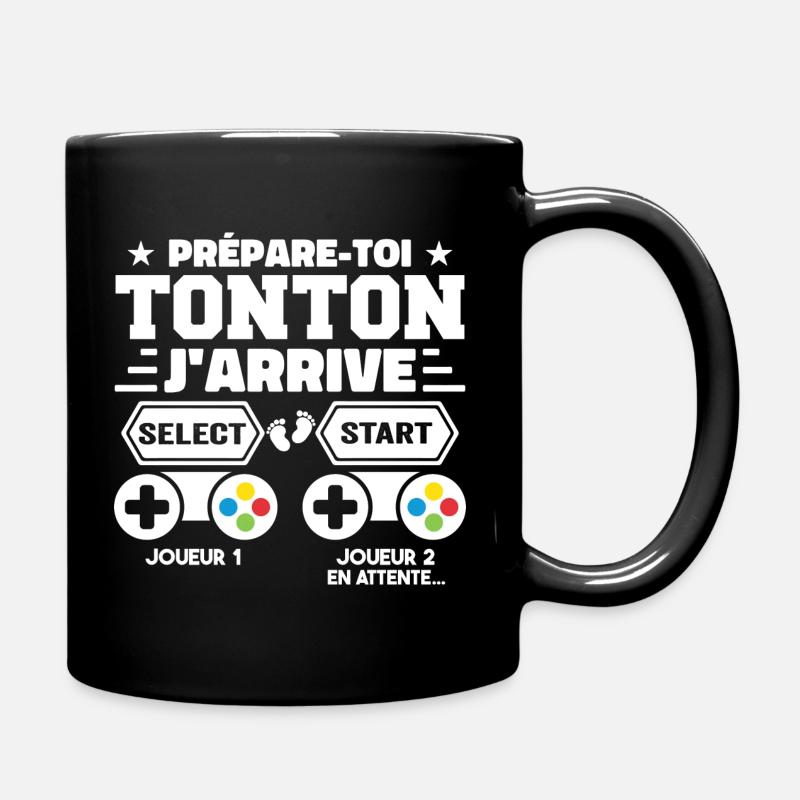 Prépare-toi Tonton J'arrive - Annonce Grossesse - Mug uni - noir
