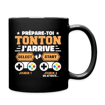 Prépare-toi Tonton J'arrive - Annonce Grossesse - Mug uni - noir - Droite