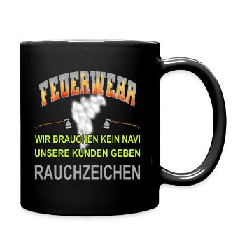 Feuerwehr für den Feuerwehrmann lustige Sprüche - Tasse einfarbig - Schwarz - Rechts