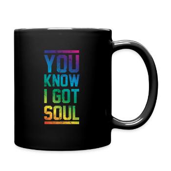 You know i got Soul - Full Colour Mug - black - Right