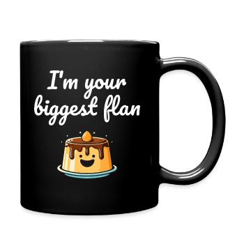 I'm Your Biggest Flan - Funny Dessert Lover - Full Colour Mug - black - Right