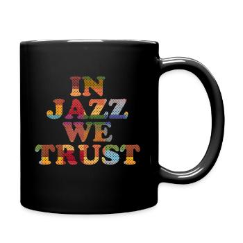 In Jazz we Trust - Tasse einfarbig - Schwarz - Rechts