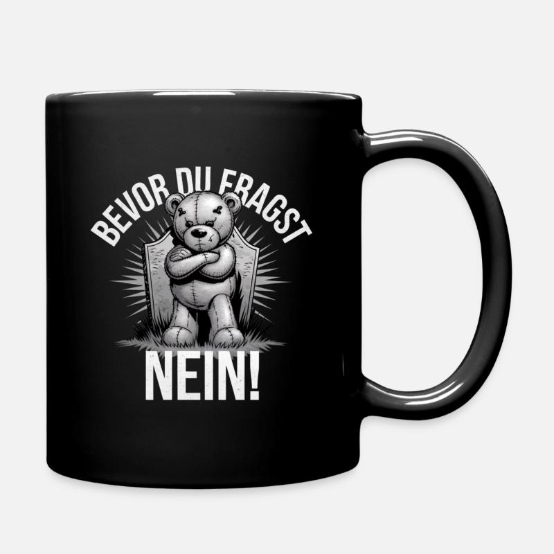 Bevor Du fragst.. Nein! Dämliche Fragen. Bär Gothi - Tasse einfarbig - Schwarz