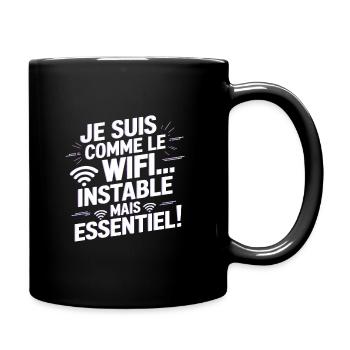 I'm like WiFi... unstable but essential! - Full Colour Mug - black - Right