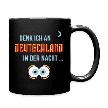 Denk Ich An Deutschland in der Nacht … (4C) - Tasse einfarbig - Schwarz - Rechts
