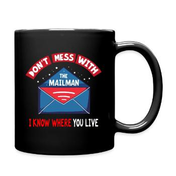 Lustiger Spruch für Postboten - Tasse einfarbig - Schwarz - Rechts