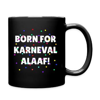 Fasching Karneval Helau Alaaf Verkleidung Kostüm - Tasse einfarbig - Schwarz - Rechts