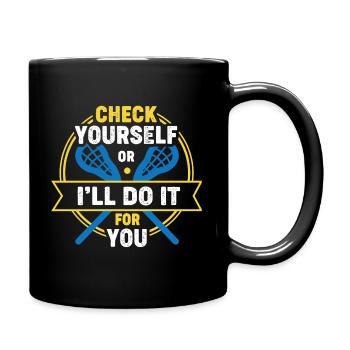 Lacrosse Check Yourself Or I'll Do It - Full Colour Mug - black - Right