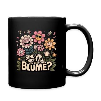 Chaos Botanik Blumen Floristik lustig frech Garten - Tasse einfarbig - Schwarz - Rechts