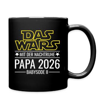 Papa 2026 - Das wars mit der Nachtruhe Babysode 2 - Tasse einfarbig - Schwarz - Rechts