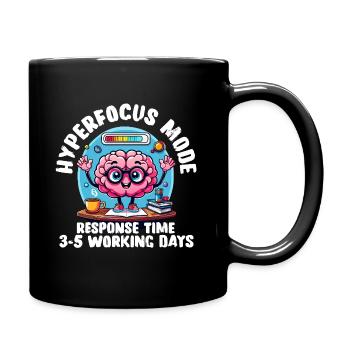 Hyperfokus Loading – Lustiges neurodivergentes T-Shirt - Tasse einfarbig - Schwarz - Rechts