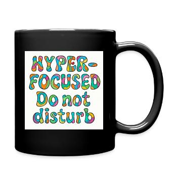 Hyper-focused do not disturb design  - Full Colour Mug - black - Right