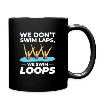 Wir schwimmen Loops Synchronschwimmen Humor Design - Tasse einfarbig - Schwarz - Rechts