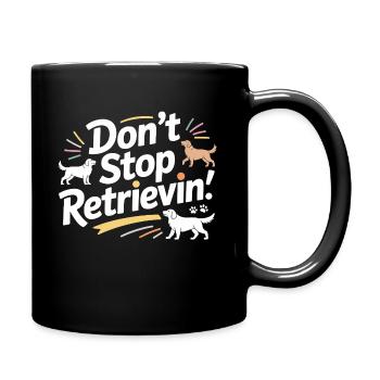 N'arrêtez pas de récupérer un chien drôle - Mug uni - noir - Droite