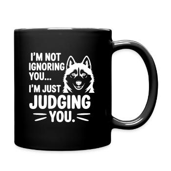 Husky Judging You Funny Dog Quote  - Full Colour Mug - black - Right