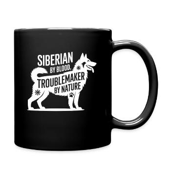 Husky durch Blut, Unruhestifter durch Natur - Tasse einfarbig - Schwarz - Rechts