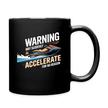 Jetski Warning May Accelerate Without Reason  - Full Colour Mug - black - Right