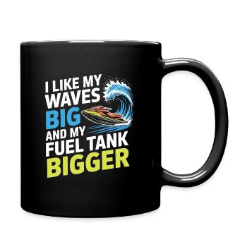 Lustiges Jetski Big Waves Kraftstofftank Zitat - Tasse einfarbig - Schwarz - Rechts