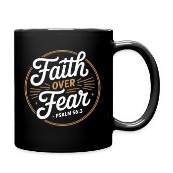 Faith Over Fear Psalm 56 3 Christliche Ermutigung - Tasse einfarbig - Schwarz - Rechts