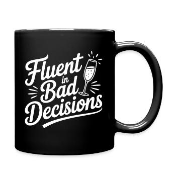 Fließend in schlechten Entscheidungen - Tasse einfarbig - Schwarz - Rechts