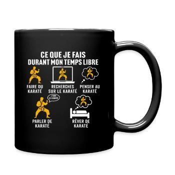je fais pendant mon temps libre faire du karaté - Mug uni - noir - Droite