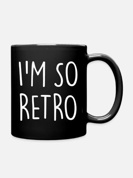 I'm so Retro - Tasse einfarbig - Schwarz