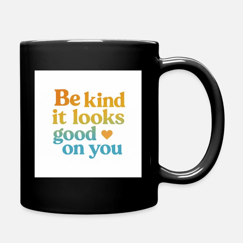 be kind - it looks good on you - Tasse einfarbig - Schwarz
