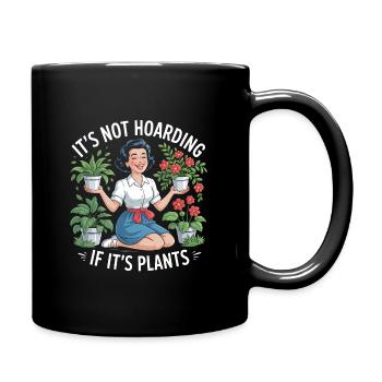 It's not hoarding if it's plants - Funny Plants  - Full Colour Mug - black - Right