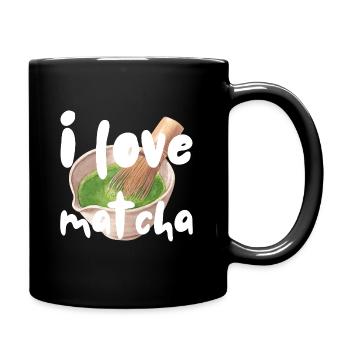 I love Matcha Spruch Sprüche Geschenkidee Geschenk - Tasse einfarbig - Schwarz - Rechts