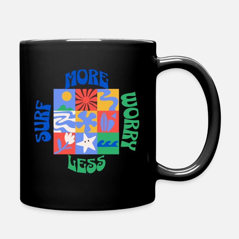 Surfen Sie mehr, machen Sie sich weniger Sorgen - Tasse einfarbig - Schwarz