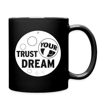 TRUST YOUR DREAM - Tasse einfarbig - Schwarz - Rechts