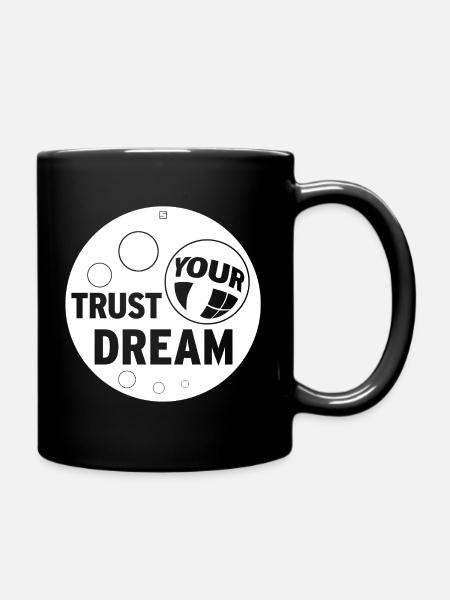 TRUST YOUR DREAM - Tasse einfarbig - Schwarz